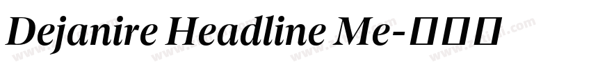 Dejanire Headline Me字体转换 Dejanire Headline Me字体转换
